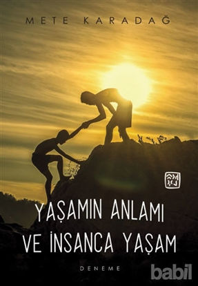 Picture of Yaşamın Anlamı ve İnsanca Yaşam