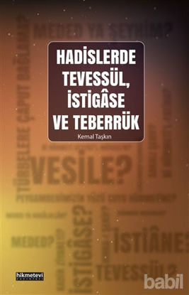 Picture of Hadislerde Tevessül, İstigase ve Teberrük