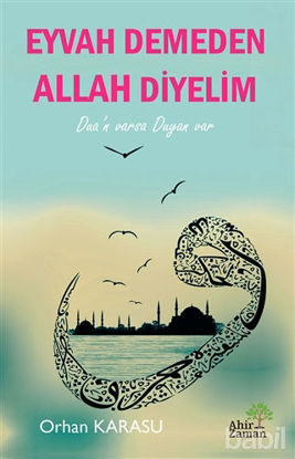 Picture of Eyvah Demeden Allah Diyelim