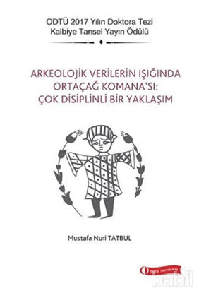 Picture of Arkeolojik Verilerin Işığında Ortaçağ Komana’sı: Çok Disiplinli Bir Yaklaşım