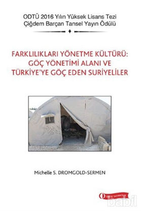 Picture of Farklılıkları Yönetme Kültürü: Göç Yönetimi Alanı ve Türkiye’ye Göç Eden Suriyeliler