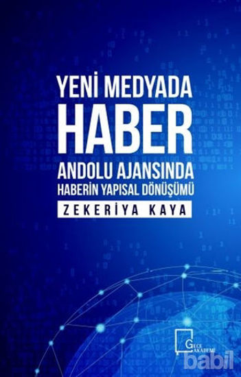 Picture of Yeni Medyada Haber Anadolu Ajansında Haberin Yapısal Dönüşümü