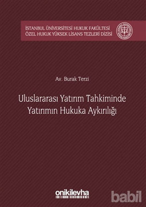 Picture of Uluslararası Yatırım Tahkiminde Yatırımın Hukuka Aykırılığı