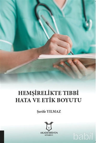 Picture of Hemşirelikte Tıbbi Hata ve Etik Boyutu