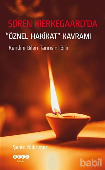 Picture of Soren Kierkegaard’da Öznel Hakikat Kavramı