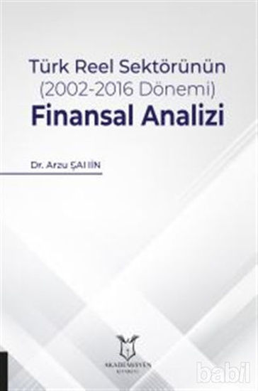 Picture of Türk Reel Sektörünün (2002-2016 Dönemi) Finansal Analizi