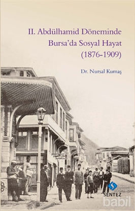Picture of 2. Abdülhamid Döneminde Bursa’da Sosyal Hayat (1876-1909)