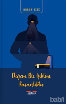 Picture of Doğan Bir Işıktım Karanlıkta