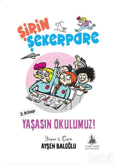 Picture of Yaşasın Okulumuz! - Şirin Şekerpare 2.Kitap