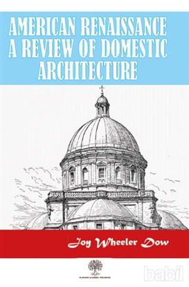Picture of American Renaissance A Review Of Domestic Architecture