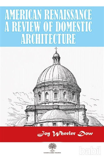 Picture of American Renaissance A Review Of Domestic Architecture