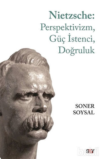Picture of Nietzsche: Perspektivizm, Güç İstenci, Doğruluk