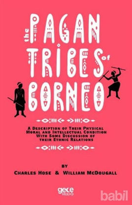 Picture of The Pagan Tribes Of Borneo
