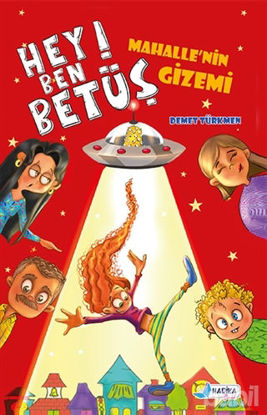 Picture of Hey Ben Betüş - Mahalle'nin Gizemi