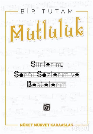 Picture of Bir Tutam Mutluluk - Şiirlerim, Şarkı Sözlerim ve Bestelerim