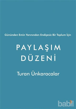 Picture of Gününden Emin Yarınından Endişesiz Bir Toplum İçin Paylaşım Düzeni