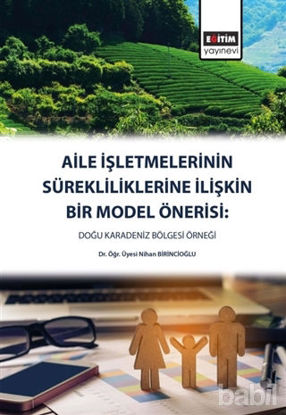 Picture of Aile İşletmelerinin Sürekliliklerine İlişkin Bir Model Önerisi