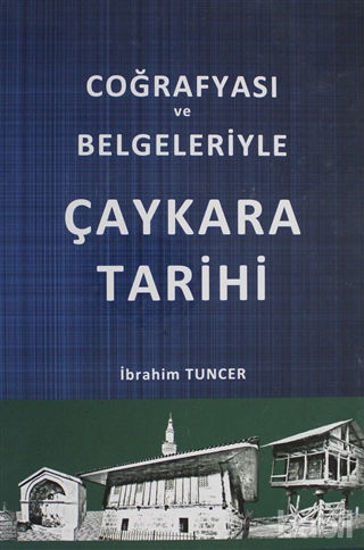 Picture of Coğrafyası ve Belgeleriyle Çaykara Tarihi