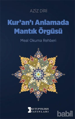 Picture of Kur'an'ı Anlamada Mantık Örgüsü