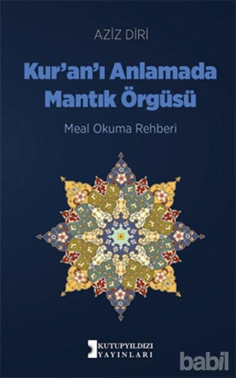 Picture of Kur'an'ı Anlamada Mantık Örgüsü