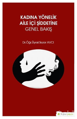 Picture of Kadına Yönelik Aile İçi Şiddetine Genel Bakış