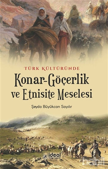 Picture of Türk Kültüründe Konar-Göçerlik ve Etnisite Meselesi