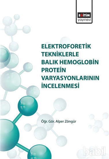 Picture of Elektroforetik Tekniklerle Balık Hemoglobin Protein Varyasyonlarının İncelenmesi