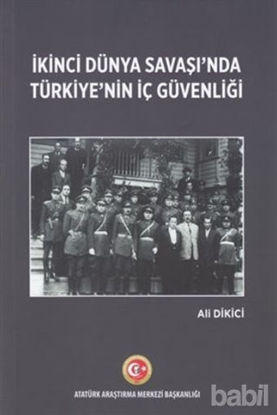 Picture of İkinci Dünya Savaşı'nda Türkiye'nin İç Güvenliği