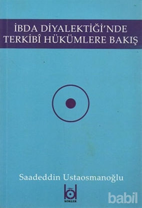Picture of İbda Diyalektiği'nde Terkibi Hükümlere Bakış