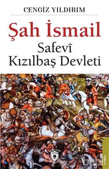 Picture of Şah İsmail - Safevi Kızılbaş Devleti