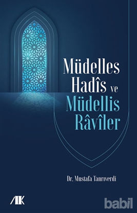 Picture of Müdelles Hadis ve Müdellis Raviler