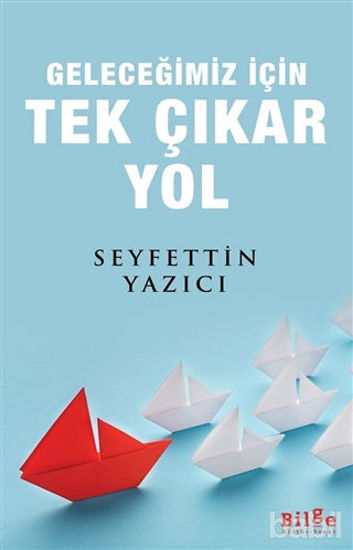 Picture of Geleceğimiz İçin Tek Çıkar Yol