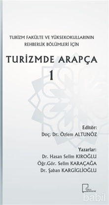 Picture of Turizm Fakülte ve Yüksekokullarının Rehberlik Bölümleri İçin Turizmde Arapça 1