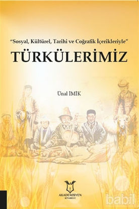 Picture of Türkülerimiz - Sosyal Kültürel Tarihi ve Coğrafik İçerikleriyle