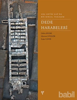 Picture of Geç Antik Çağ'da Bir Kırsal Yerleşim Dede Harabeleri