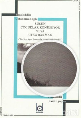 Picture of Susun Çocuklar Konuşuyor Veya Ufka Bakmak