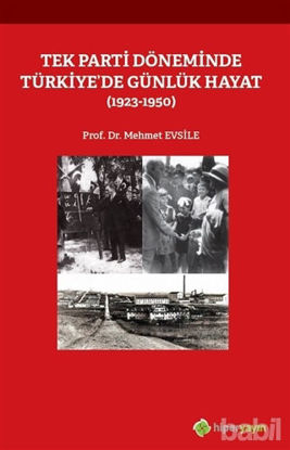 Picture of Tek Parti Döneminde Türkiye’de Günlük Hayat  (1923-1950)