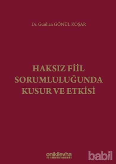 Picture of Haksız Fiil Sorumluluğunda Kusur ve Etkisi