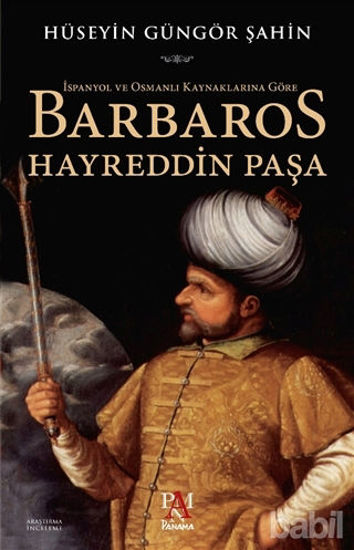 Picture of İspanyol ve Osmanlı Kaynaklarına Göre Barbaros Hayreddin Paşa