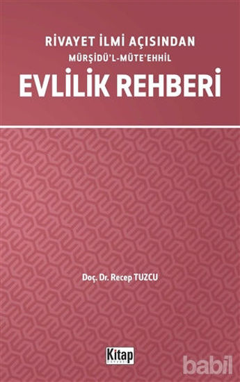 Picture of Rivayet İlmi Açısından Mürşidü’l-Müte’ehhil Evlilik Rehberi