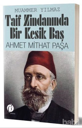 Picture of Taif Zindanında Bir Kesik Baş - Ahmet Mithat Paşa