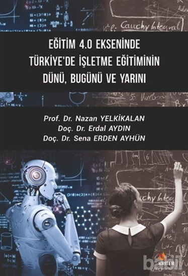 Picture of Eğitim 4.0 Ekseninde Türkiye'de İşletme Eğitiminin Dünü Bugünü ve Yarını