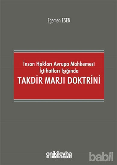 Picture of İnsan Hakları Avrupa Mahkemesi İçtihatları Işığında Takdir Marjı Doktrini