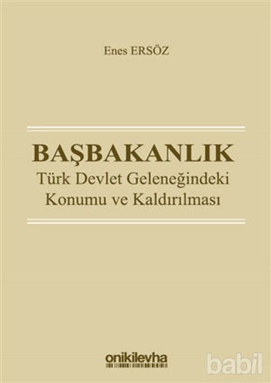 Picture of Başbakanlık - Türk Devlet Geleneğindeki Konumu ve Kaldırılması