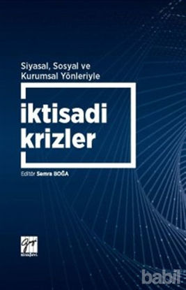 Picture of Siyasal Sosyal ve Kurumsal Yönleriyle İktisadi Krizler