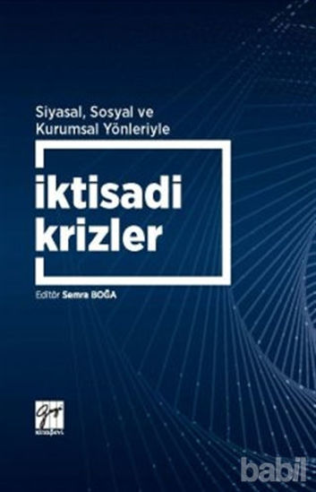 Picture of Siyasal Sosyal ve Kurumsal Yönleriyle İktisadi Krizler