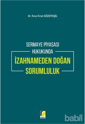 Picture of Sermaye Piyasası Hukukunda İzahnameden Doğan Sorumluluk