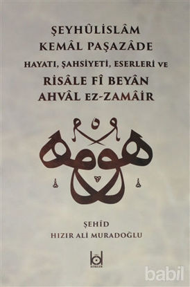 Picture of Kemal Paşazade ve Risale fi Beyan Ahval Ez-Zamair