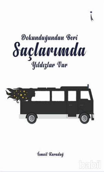 Picture of Dokunduğundan Beri Saçlarımda Yıldızlar Var