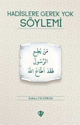 Picture of Hadislere Gerek Yok Söylemi